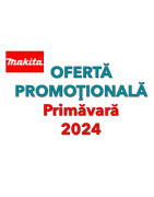 OFERTA PROMOTIONALA MAKITA Primavara 2024